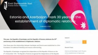 Estoniya Diplomatik Məktəbinin saytında ölkələrimiz arasında münasibətlərin 30 illiyi ilə bağlı məqalə dərc olunub