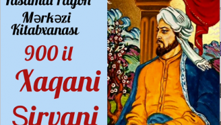 Kitablar səltənətinin inciləri: Xaqani Şirvani &ldquo;Bəxtəvər oldum&rdquo;