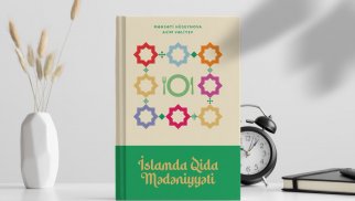 &ldquo;İSLAMDA QİDA MƏDƏNİYYƏTİ&rdquo; &ndash; QİDA, SAĞLAMLIQ VƏ MƏNƏVİ DƏYƏRLƏRİN KƏSİŞMƏSİNDƏ YAZILMIŞ KİTAB